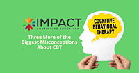 Three More Misconceptions on CBT, Impact CE
