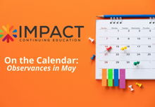 May is AAPI Heritage and Mental Health Awareness Month at Impact CE